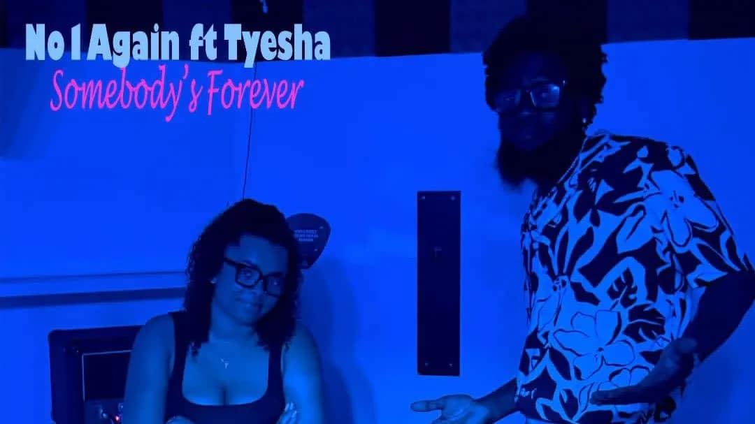 No1Again Unveils Soulful New Single ‘Somebody’s Forever’ Featuring Tyesha