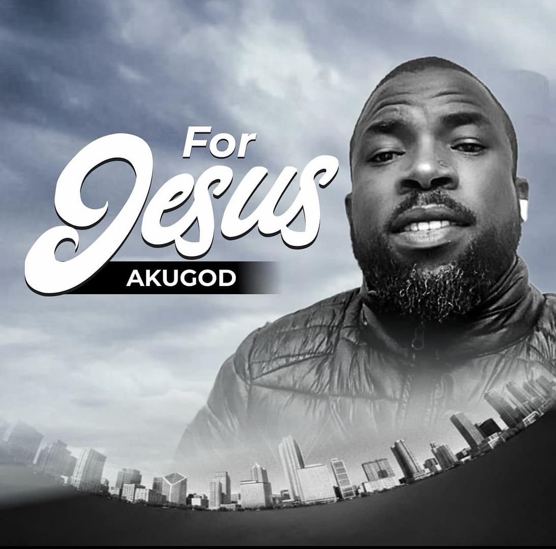 AkuGod Returns with an Afro-Gospel “For Jesus”