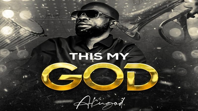Akugod Drops New Gospel Groove ‘This My God’ That Turns Praise Into Dance